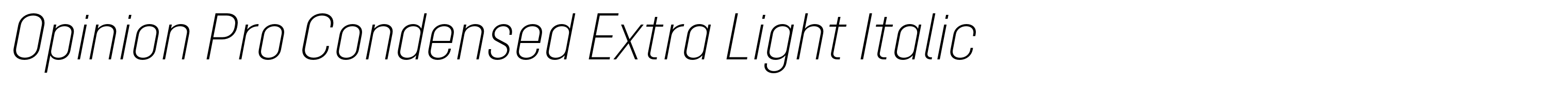 Opinion Pro Condensed Extra Light Italic